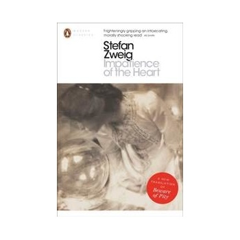 Impatience of the Heart - Stefan Zweig