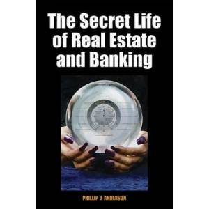 Secret Life of Real Estate and Banking (ISBN: 9780856832635)