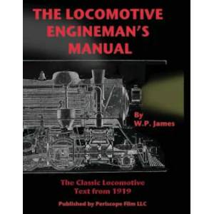 Locomotive Engineman's Manual | W. P. James (ISBN: 9781940453378)