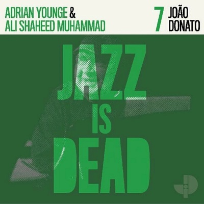 João Donato & Adrian Younge & Ali Shaheed Muhammad - Jazz Is Dead 7 LP
