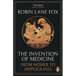 Invention of Medicine | Robin Lane Fox (ISBN: 9780141983967)