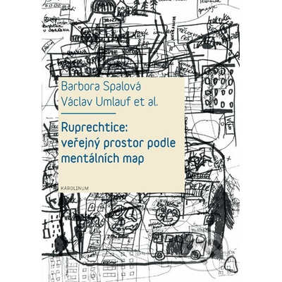 Ruprechtice: Veřejný prostor podle mentálních map - Barbora Spalová
