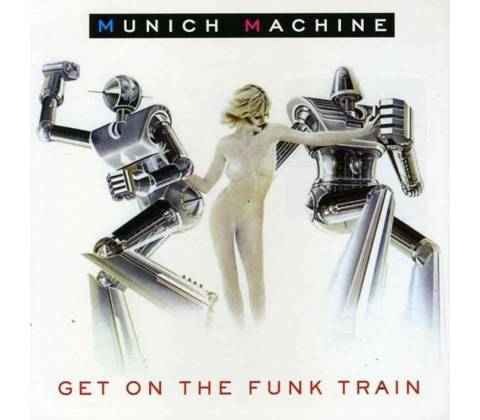 Get On The Funk Train - Munich Machine CD