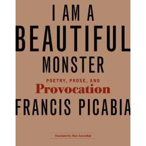 I Am a Beautiful Monster | Francis Picabia (2012)