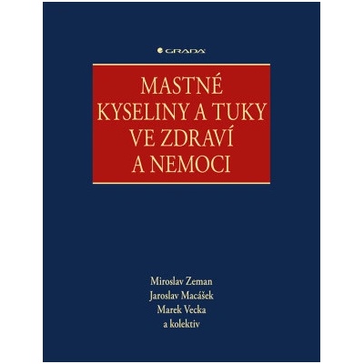 Mastné kyseliny a tuky ve zdraví a nemoci