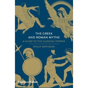 Greek and Roman Myths | Philip Matyszak (ISBN: 9780500251737)
