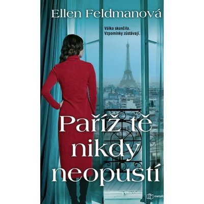 Paříž tě nikdy neopustí - Ellen Feldmanová