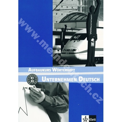 Unternehmen Deutsch Aufbaukurs slovníček