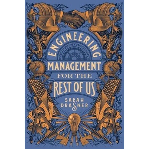 Engineering Management for the Rest of Us (2022)