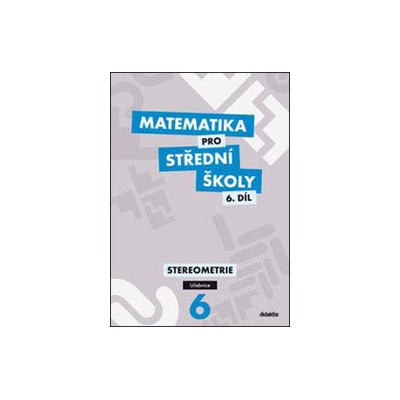Matematika pro střední školy 6.díl Učebnice