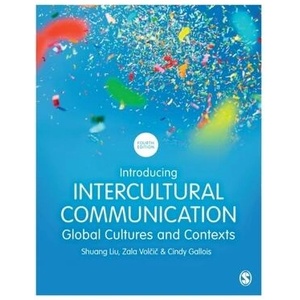 Introducing Intercultural Communication | Shuang Liu, Zala Volcic, Cindy Gallois (ISBN: 9781529778755)