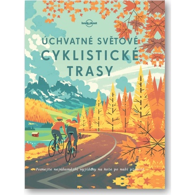 Úchvatné světové cyklistické trasy