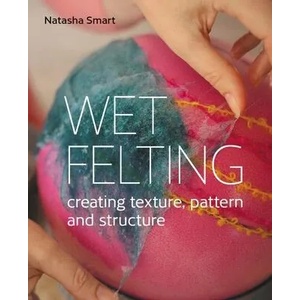 Wet Felting | Natasha Smart (ISBN: 9780719840395)