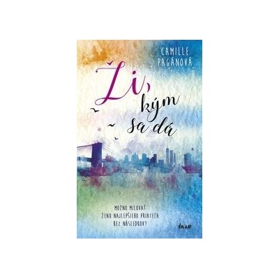 Ži, kým sa dá - Camille Pagánová