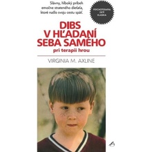 Dibs v hľadaní seba samého pri terapii hrou - Virginia M. Axline