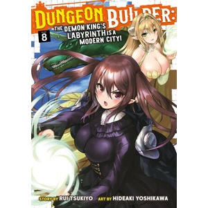Dungeon Builder: The Demon King's Labyrinth Is a Modern City! (Manga) Vol. 8 | Hideaki Yoshikawa (ISBN: 9781685795641)
