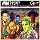 Beat - Wha'ppen? CD