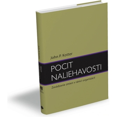 Pocit naliehavosti - John P. Kotter
