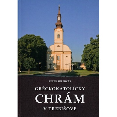 Gréckokatolícky chrám v Trebišove