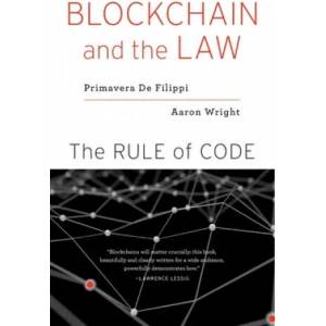 Blockchain and the Law | Primavera De Filippi, Aaron Wright (ISBN: 9780674241596)