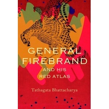 General Firebrand and His Red Atlas (Bhattacharya Tathagata