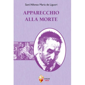 Apparecchio alla morte | Sant'Alfonso Maria de Liguori (2025)