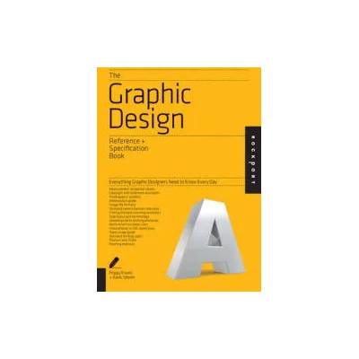 Graphic Design Reference & Specification Book | Aaris Sherin, Irina Lee, Poppy Evans