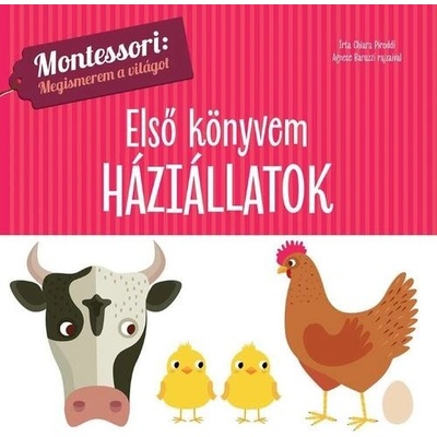 Első könyvem Háziállatok - Montessori: Megismerem a világot