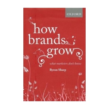 How Brands Grow - B. Sharp