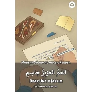 Dear Uncle Jassim: Modern Standard Arabic Reader | Matthew Aldrich (ISBN: 9781949650884)