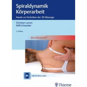Spiraldynamik Körperarbeit | Christian Larsen, Willi Schneider (ISBN: 9783132430037)