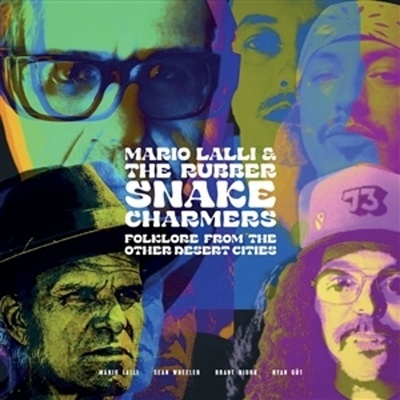 Mario Lalli & The Rubber Snake Charmers - FOLKLORE FROM OTHER DESERT CITIES (2024) Vinyl