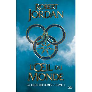 La Roue du Temps, T01 : L'oeil du monde | Robert Jordan (ISBN: 9782352945567)