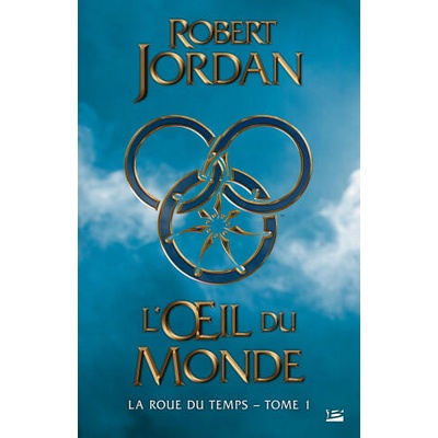 La Roue du Temps, T01 : L'oeil du monde | Robert Jordan
