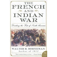 The French and Indian War Borneman Walter R.