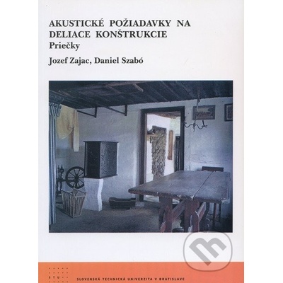 Akustické požiadavky na deliace konštrukcie - Jozef Zajac, Daniel Szabó