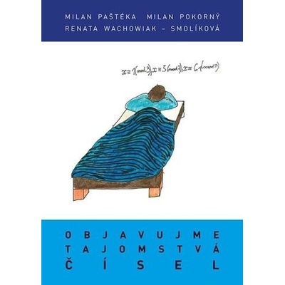 Objavujme tajomstvá čísel - Milan Paštéka