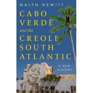 Cape Verde and the Creole South Atlantic (ISBN: 9781805264293)