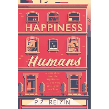 Happiness For Humans - Reizin P. Z.