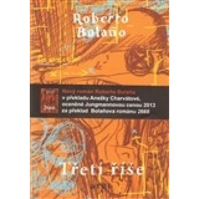 Třetí říše - Roberto Bolaňo