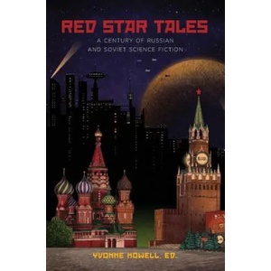 Red Star Tales | Arkady Strugatsky, Boris Strugatsky, Yvonne Howell (ISBN: 9781880100387)