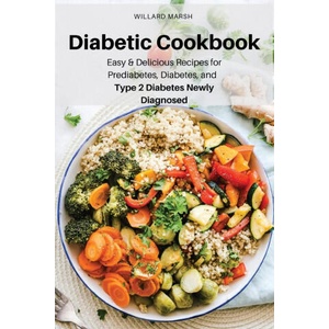 Diabetic Cookbook | Willard Marsh (ISBN: 9781803619583)