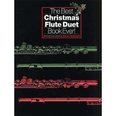 The Best Christmas Flute Duet Book Ever! vánoční koledy a melodie pro dvě příčné flétny