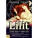 Lilit -- Temná žena v našem nitru - Traugott Hennelore