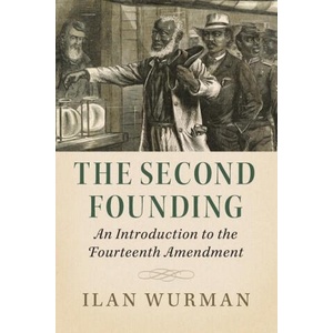 Second Founding | ILAN WURMAN (ISBN: 9781108823951)
