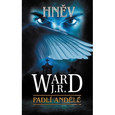 Padlí andělé 4 – Hněv - Ward J. R.