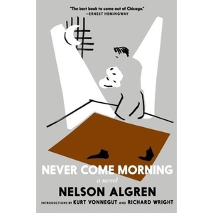 Never Come Morning | Kurt Vonnegut, Richard Wright (ISBN: 9781644210444)