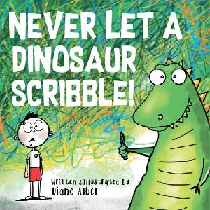 Never Let a Dinosaur Scribble (ISBN: 9781464259449)