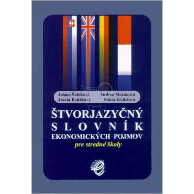 Štvorjazyčný slovník ekonomických pojmov pre SŠ - Jolana Šabíková a kolektív