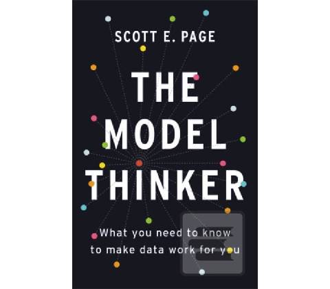 The Model Thinker - Scott E. Page